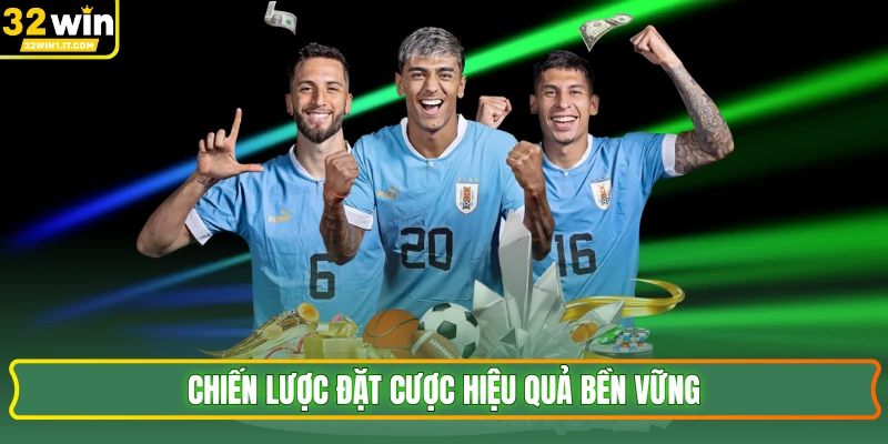 Chiến lược đặt cược hiệu quả bền vững