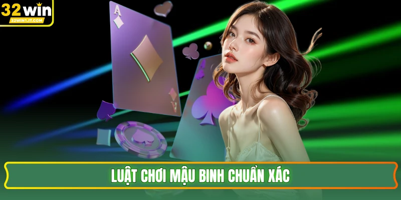 Luật chơi mậu binh chuẩn xác